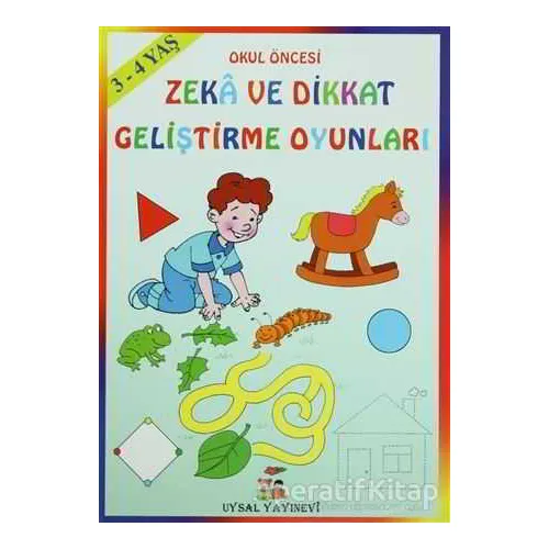 Okul Öncesi Zeka ve Dikkat Geliştirme Oyunları - 3-4 Yaş - Mürşide Uysal - Uysal Yayınevi