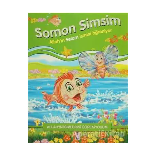 Allahın İsimlerini Öğreniyorum: Somon Simsim - Nur Kutlu - Timaş Gülce Çocuk
