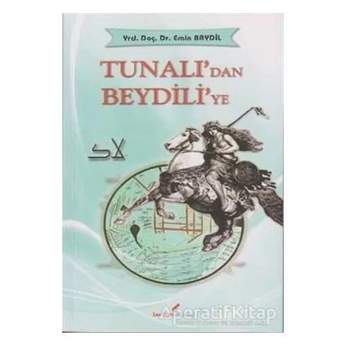 Tunalı’dan Beydili’ye - Emin Baydil - Berikan Yayınevi