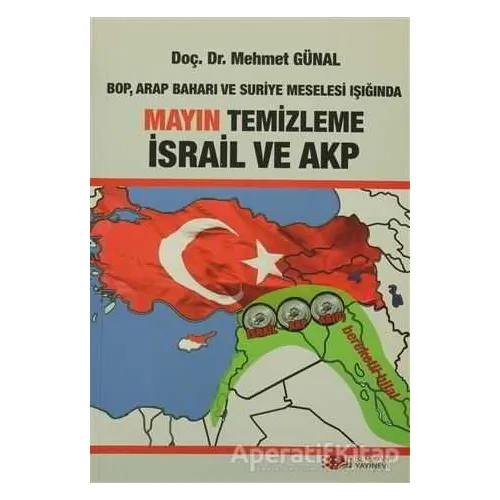 BOP, Arap Baharı ve Suriye Meselesi Işığında Mayın Temizleme İsrail ve AKP