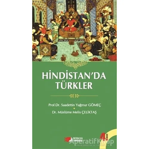 Hindistanda Türkler - Müslüme Melis Çeliktaş - Berikan Yayınevi