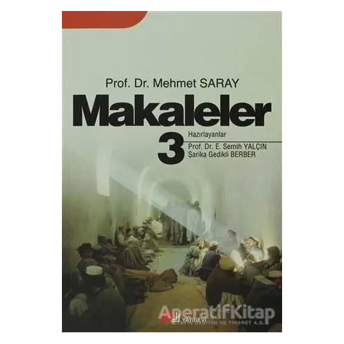 Makaleler 3 - Mehmet Saray - Berikan Yayınevi