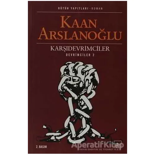 Karşıdevrimciler - Kaan Arslanoğlu - İthaki Yayınları