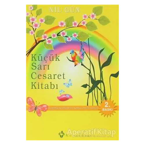 Küçük Sarı Cesaret Kitabı - Nil Gün - Kuraldışı Yayınevi
