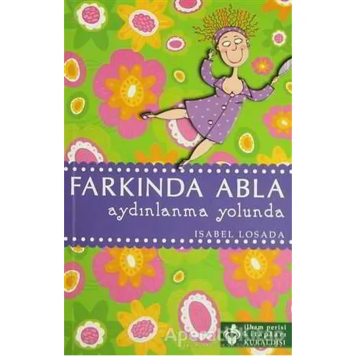 Farkında Abla Aydınlanma Yolunda - Isabel Losada - Kuraldışı Yayınevi