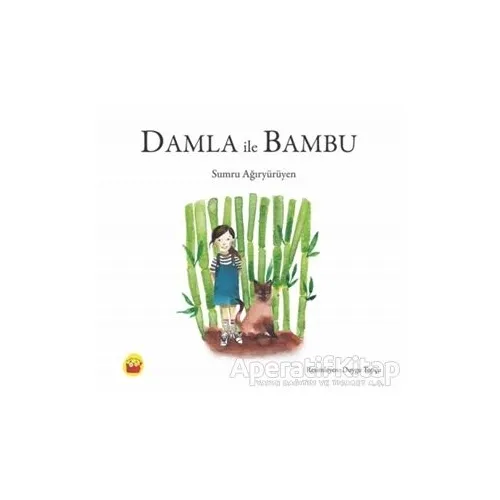 Damla İle Bambu - Sumru Ağıryürüyen - Kuraldışı Yayınevi