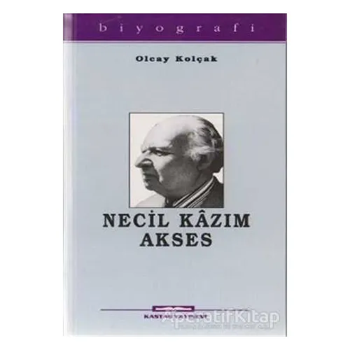 Necil Kazım Akses - Olcay Kolçak - Kastaş Yayınları