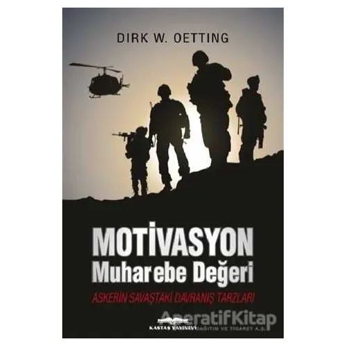 Motivasyon Muharebe Değeri - Dirk W. Oetting - Kastaş Yayınları