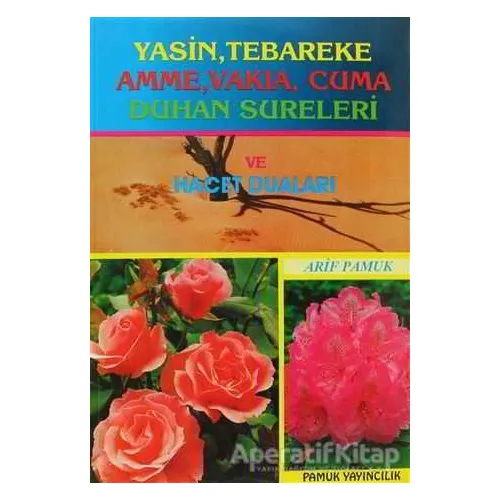 Yasin, Tebareke, Amme, Vakıa, Cuma, Duhan Sureleri ve Hacet Duaları (Yas-016)