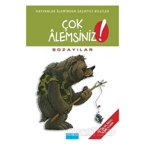 Çok Alemsiniz! - Bozayılar - Alain M. Bergeron - Mavibulut Yayınları