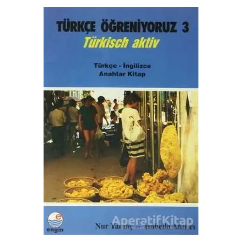 Türkçe Öğreniyoruz 3 / Türkçe - İngilizce - Nur Yamaç - Engin Yayınevi