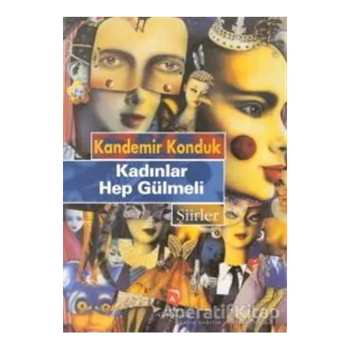 Kadınlar Hep Gülmeli - Kandemir Konduk - Aksoy Yayıncılık