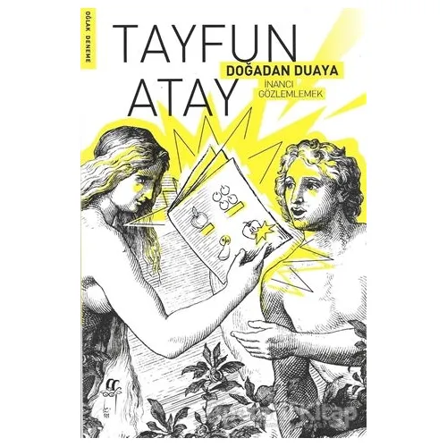 Doğadan Duaya İnancı Gözlemlemek - Tayfun Atay - Oğlak Yayıncılık