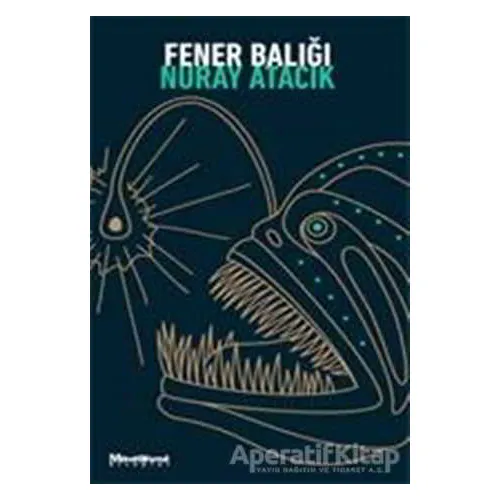 Fener Balığı - Nuray Atacık - Maceraperest Kitaplar