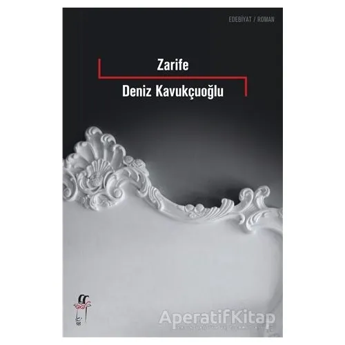 Zarife - Deniz Kavukçuoğlu - Oğlak Yayıncılık