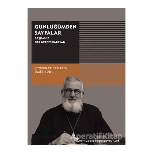Günlüğümden Sayfalar - Der Nerses Babayan - Tarih Vakfı Yurt Yayınları