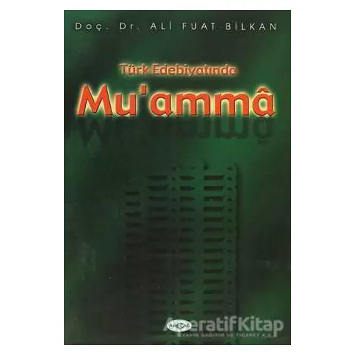 Türk Edebiyatında Mu’amma - Ali Fuat Bilkan - Akçağ Yayınları