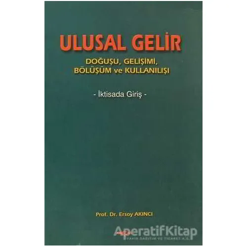 Ulusal Gelir - Ersoy Akıncı - Akçağ Yayınları