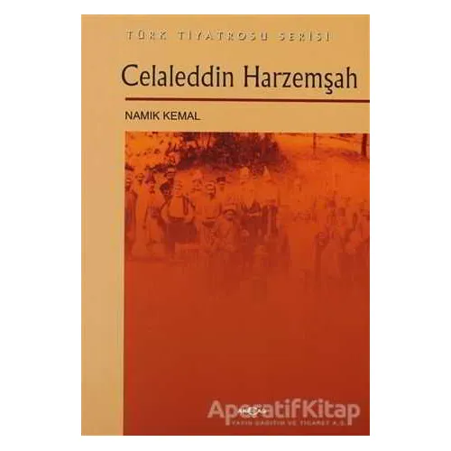 Celaleddin Harzemşah - Namık Kemal - Akçağ Yayınları
