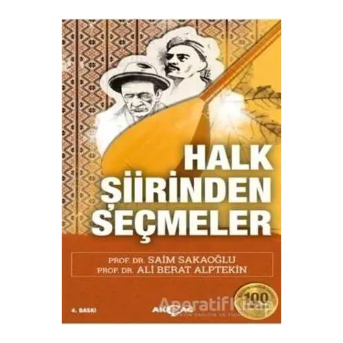 Halk Şiirinden Seçmeler - Saim Sakaoğlu - Akçağ Yayınları