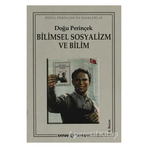 Bilimsel Sosyalizm ve Bilim - Doğu Perinçek - Kaynak Yayınları