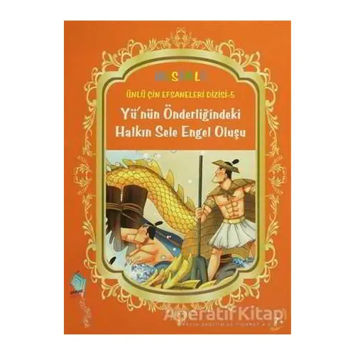 Yünün Önderliğindeki Halkın Sele Engel Oluşu - Kolektif - Kaynak Çocuk Yayınları