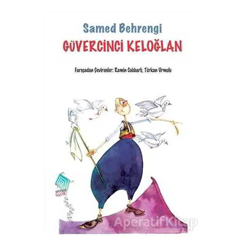 Güvercinci Keloğlan - Samed Behrengi - Kaynak Çocuk Yayınları