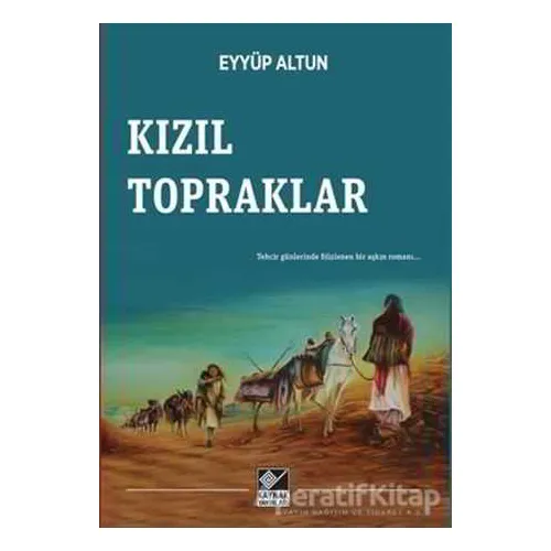Kızıl Topraklar - Eyyüp Altun - Kaynak Yayınları
