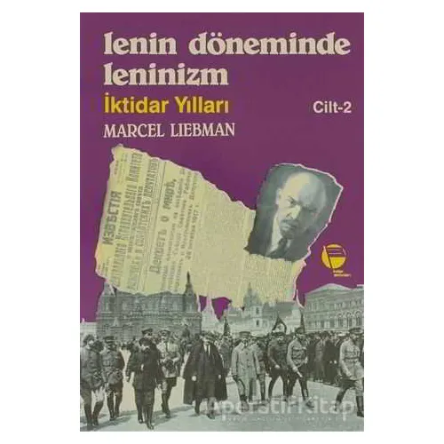 Lenin Döneminde Leninizm İktidar Yılları Cilt: 2 - Marcel Liebman - Belge Yayınları