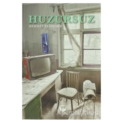 Huzursuz - Mehmet Taşdemir - Belge Yayınları