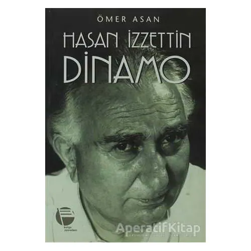 Hasan İzzettin Dinamo - Ömer Asan - Belge Yayınları