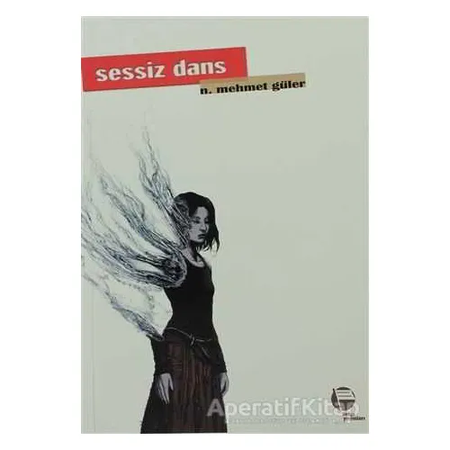 Sessiz Dans - N. Mehmet Güler - Belge Yayınları