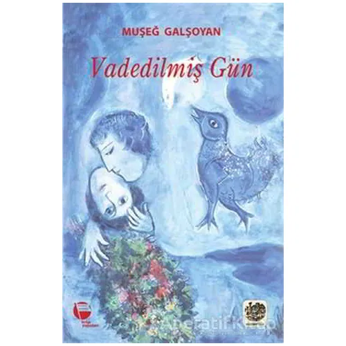 Vadedilmiş Gün - Muşeğ Galşoyan - Belge Yayınları