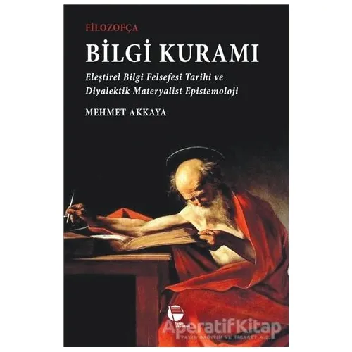 Filozofça Bilgi Kuramı - Mehmet Akkaya - Belge Yayınları