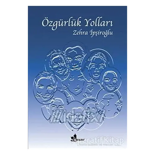 Özgürlük Yolları - Zehra İpşiroğlu - Çınar Yayınları