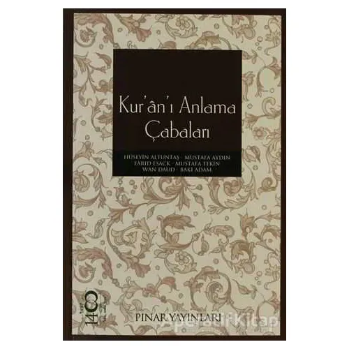 Kur’an’ı Anlama Çabaları - Mustafa Aydın - Pınar Yayınları