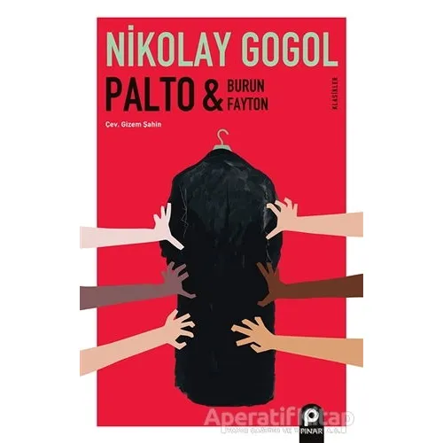 Palto - Burun ve Fayton - Nikolay Vasilyeviç Gogol - Pınar Yayınları