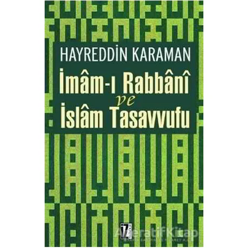 İmam’ı Rabbani ve İslam Tasavvufu - Hayreddin Karaman - İz Yayıncılık