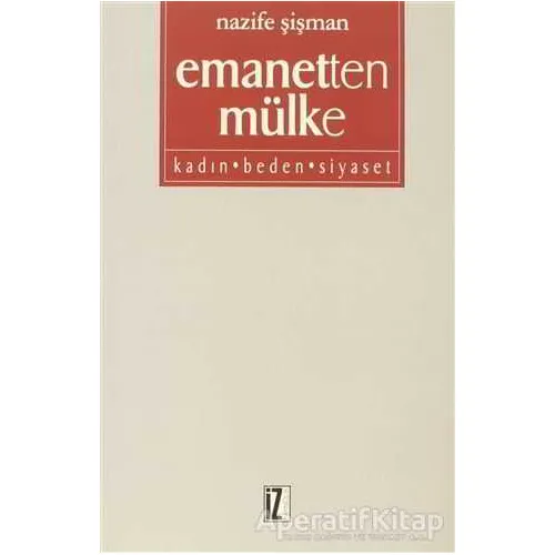 Emanetten Mülke - Nazife Şişman - İz Yayıncılık