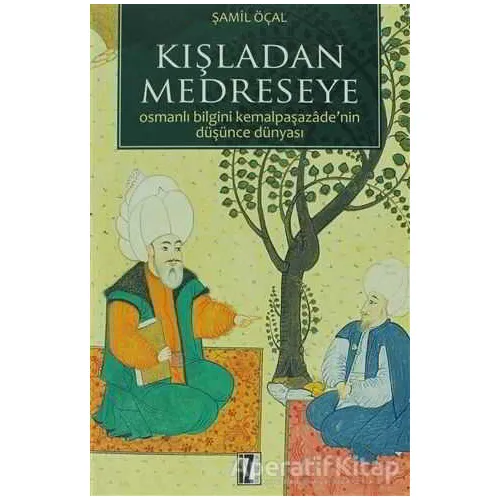 Kışladan Medreseye - Şamil Öçal - İz Yayıncılık