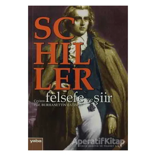 Felsefe ve Şiir - Friedrich Schiller - Yaba Yayınları