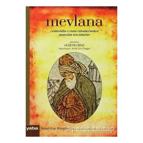 Mevlana Celaleddin-i Rumi Rubailerinden Manzum Tercümeler - Mevlana Celaleddin Rumi - Yaba Yayınları
