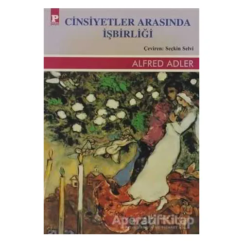 Cinsiyetler Arasında İşbirliği - Alfred Adler - Payel Yayınları