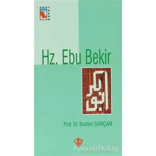 Hz. Ebu Bekir - İbrahim Sarıçam - Türkiye Diyanet Vakfı Yayınları