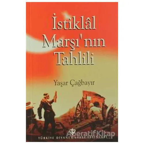 İstiklal Marşının Tahlili - Yaşar Çağbayır - Türkiye Diyanet Vakfı Yayınları