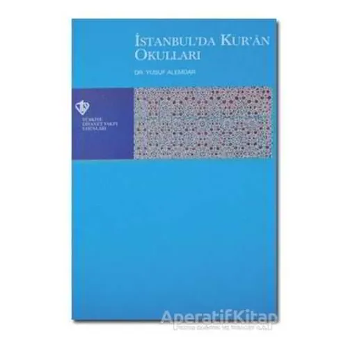 İstanbulda Kuran Okulları - Yusuf Alemdar - Türkiye Diyanet Vakfı Yayınları