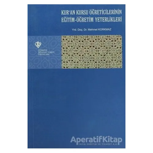Kuran Kursu Öğreticilerinin Eğitim - Öğretim Yeterlilikleri