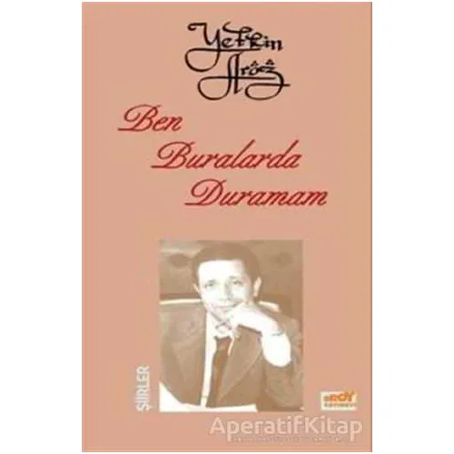 Ben Buralarda Duramam - Yetkin Aröz - Broy Yayınları
