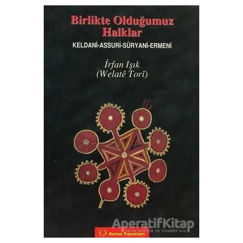 Birlikte Olduğumuz Halklar - İrfan Işık - Sorun Yayınları
