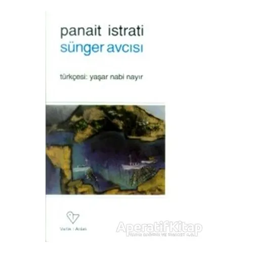 Sünger Avcısı - Panait Istrati - Varlık Yayınları